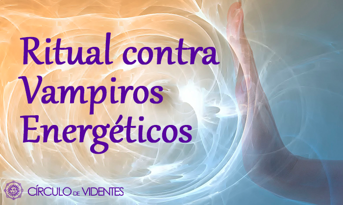 Ritual para Protegerte de un Vampiro Energético